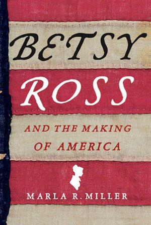 Cover of the book Betsy Ross and the Making of America by Richard Brody