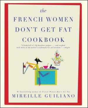 bigCover of the book The French Women Don't Get Fat Cookbook by 