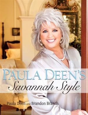 Cover of the book Paula Deen's Savannah Style by Eric Bogosian