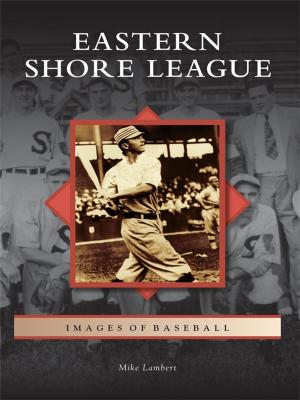 Cover of the book Eastern Shore League by Jim Miles