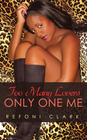Cover of the book Too Many Lovers Only One Me by Georgene S. Dreishpoon