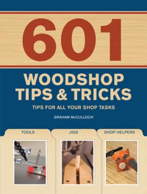 Cover of the book 601 Woodshop Tips & Tricks by Donna Dewberry