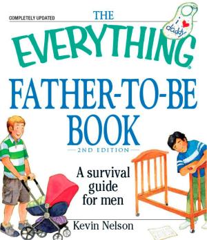 Cover of the book The Everything Father-to-be Book by Fletcher Flora