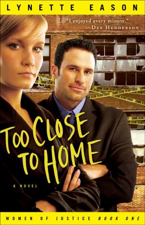 bigCover of the book Too Close to Home (Women of Justice Book #1) by 