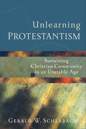 Cover of the book Unlearning Protestantism by DC Talk
