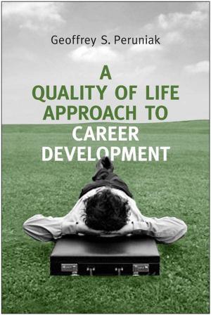 Cover of the book A Quality of Life Approach to Career Development by Peter Garber