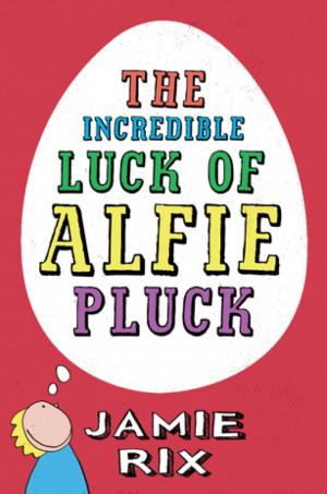 Book cover of The Incredible Luck of Alfie Pluck