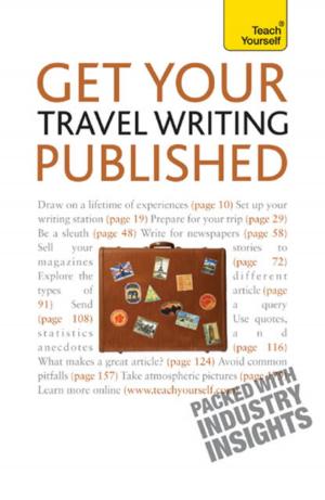 Cover of the book Get Your Travel Writing Published by Camilla Morton