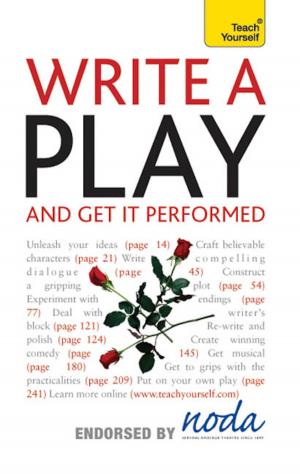 Book cover of Write A Play And Get It Performed: Teach Yourself