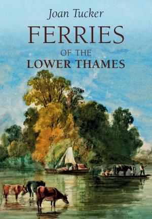 Cover of the book Ferries of the Lower Thames by Adrian Vaughan