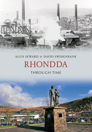 Cover of the book Rhondda Through Time by Patricia Southern, Karen Cliff