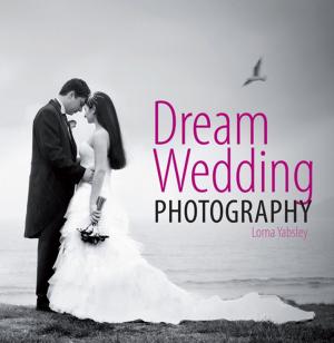 Cover of the book Dream Wedding Photography by Guy Edwardes
