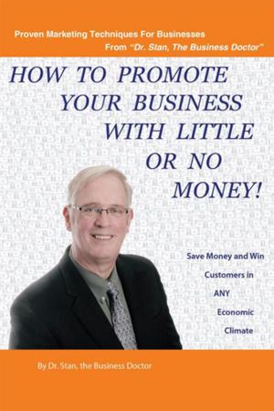 Cover of the book How to Promote Your Business with Little or No Money by Danny Falcone