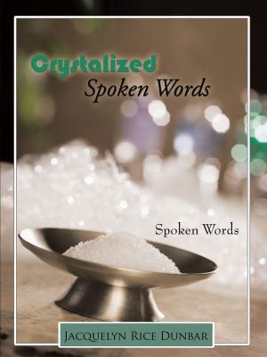 Cover of the book Crystalized Spoken Words by Emily Jane, Jeffrey Eugene Elliott