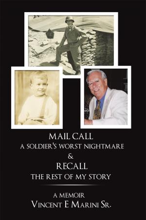 Cover of the book Mail Call a Soldier's Worst Nightmare & Recall the Rest of My Story by Deborah Richmond Foulkes