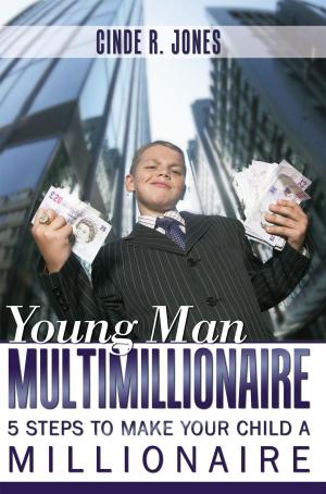 Cover of the book Young Man Multimillionaire by Joe Thomas Potuzak Sr.