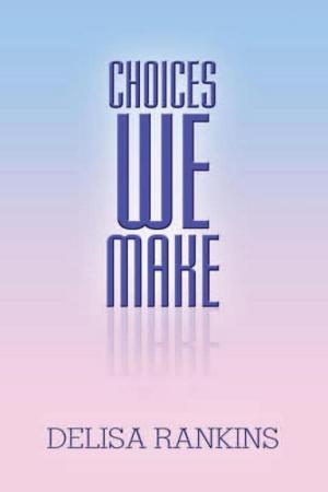 Cover of the book Choices We Make by Jerry Lee Brumbelow