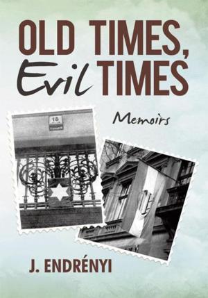 Cover of the book Old Times, Evil Times by Randy L. Thurman