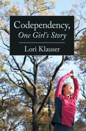 Cover of the book Codependency, One Girl's Story by Dorcas Mladenka
