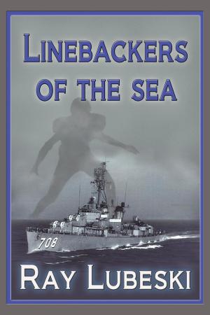 Cover of the book Linebackers of the Sea by David E. Watwood