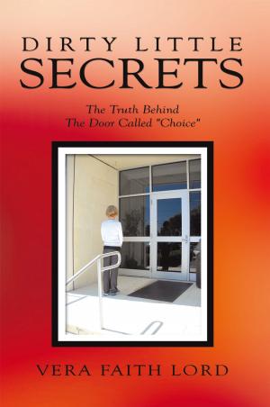 Cover of the book Dirty Little Secrets by Theodore R. Goyins III