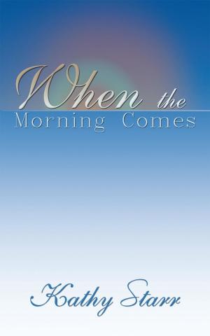 Cover of the book When the Morning Comes by C.M. Parsons