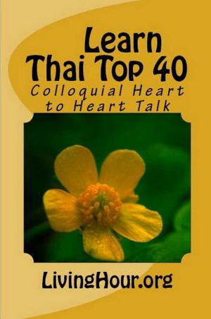 Cover of the book Learn Thai Top 40: Heart to Heart Talk (with Thai Script) by Masha Drach, Olga Ivanivna Kravtsova