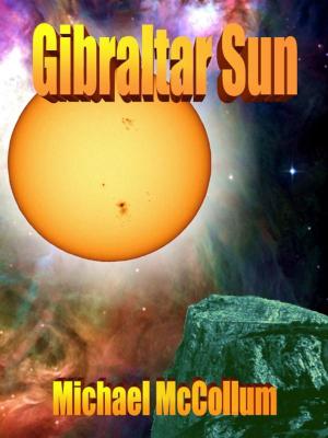 Cover of the book Gibraltar Sun by Michael Bradley