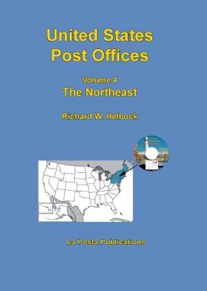 Cover of United States Post Offices Volume 4 The Northeast