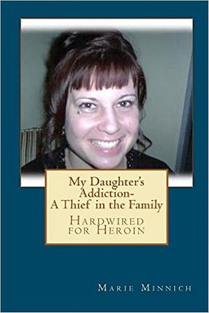 Book cover of My Daughter's Addiction-A Thief in the Family (Hardwired for Heroin)