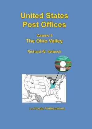 Cover of United States Post Offices Volume 5 The Ohio Valley
