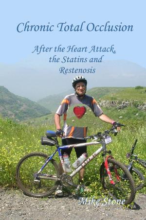 Book cover of Chronic Total Occlusion: After the Heart Attack, the Statins and Restenosis