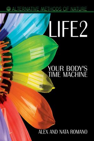 Cover of the book LIFE 2. Your body's Time Machine by Andrea Taddei