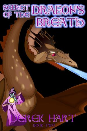 Cover of the book Secret of the Dragon's Breath by Derek Hart