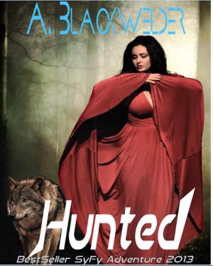 Cover of the book Hunted (book 1 of Hunted) by A. Blackwelder