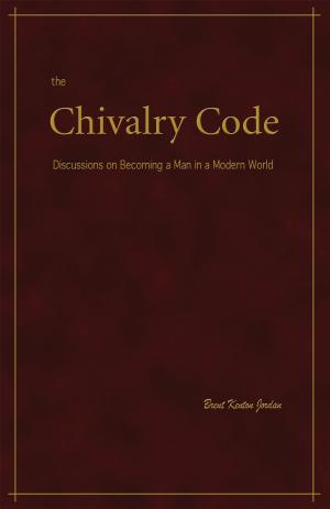 Cover of the book The Chivalry Code: Discussions on Becoming a Man in a Modern World by Isabel García