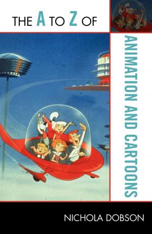 Cover of the book The A to Z of Animation and Cartoons by Marcello Sorce Keller