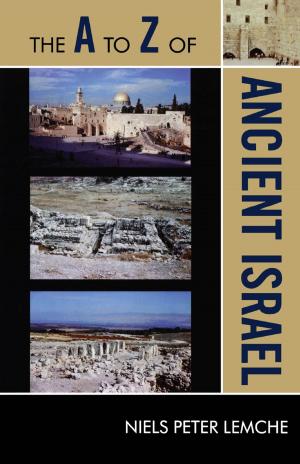 Cover of the book The A to Z of Ancient Israel by Belle Alderman, Patricia Milne