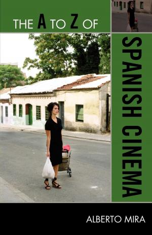 Cover of the book The A to Z of Spanish Cinema by Andy H. Nercessian