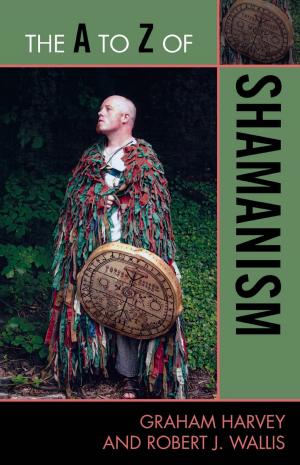 Cover of the book The A to Z of Shamanism by Dabney Townsend
