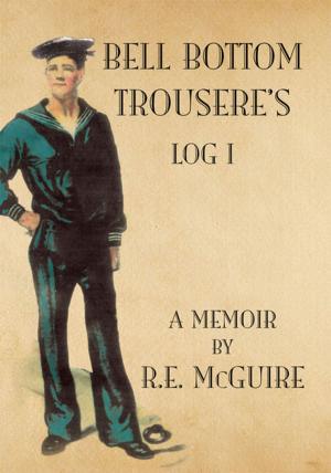 Cover of the book Bell Bottom Trousere's - Log I by LPC Jr.