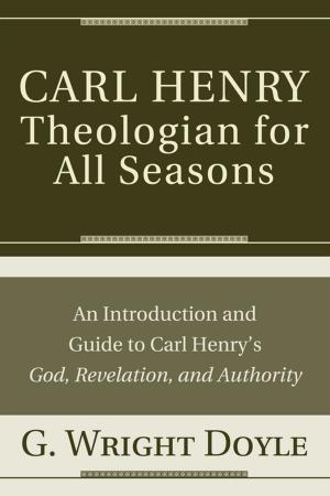 Cover of the book Carl Henry—Theologian for All Seasons by Norman K. Gottwald