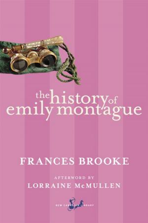 Cover of the book The History of Emily Montague by Lorna Crozier
