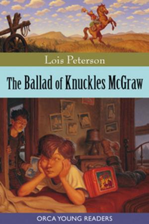 Cover of the book The Ballad of Knuckles McGraw by James Heneghan