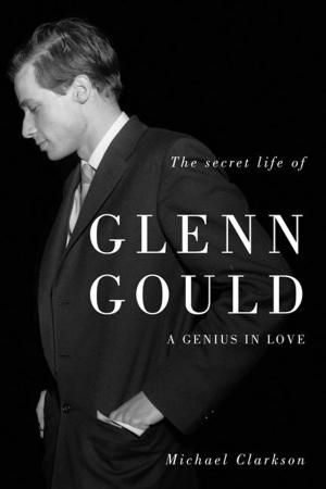 Cover of the book Secret Life of Glenn Gould, The by Evan Munday