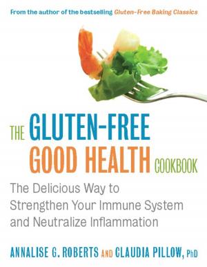 Cover of the book The Gluten-Free Good Health Cookbook by Lori Ann LaRocco, Wilbur L. Ross