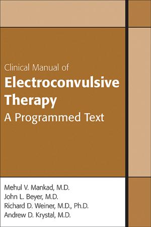 Cover of the book Clinical Manual of Electroconvulsive Therapy by Robert I. Simon, MD