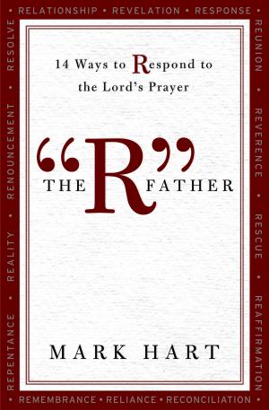 Cover of the book The "R" Father: 14 Ways to Respond to the Lord's Prayer by Fr. Raniero Cantalamessa, OFM Cap