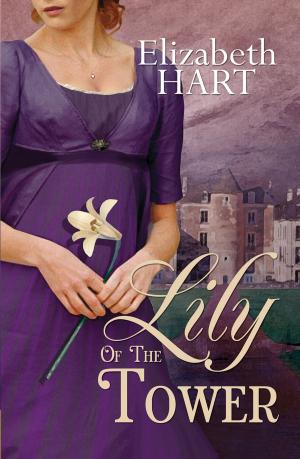Cover of the book Lily of the Tower by Toni Lucas