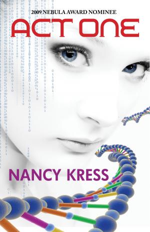 Cover of the book Act One by Nancy Kress